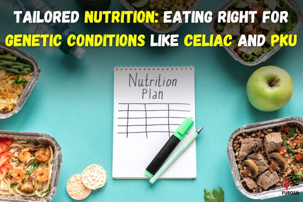 Nutrition For Specific Genetic Conditions (E.G., Celiac Disease, Phenylketonuria)