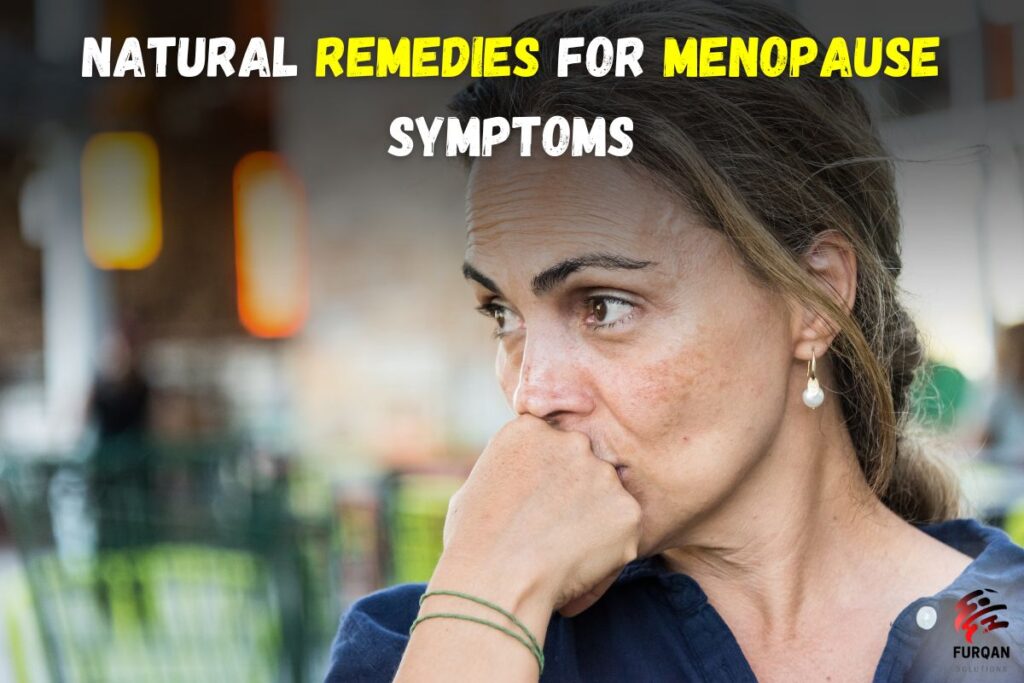 Natural Remedies For Menopause Symptoms